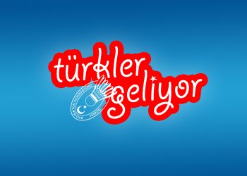 Türkler Geliyor!…