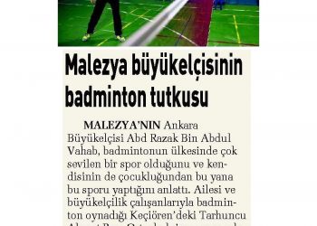 Sabah – 04.04.2017 – Malezya Büyükelçisinin Badminton Tutkusu