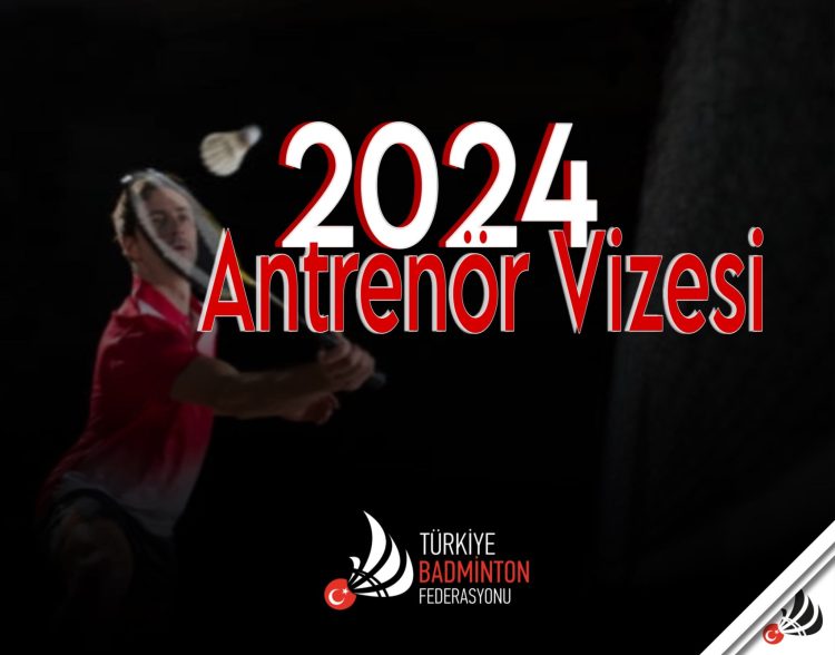 2024 Antrenör Vizesi Duyurusu