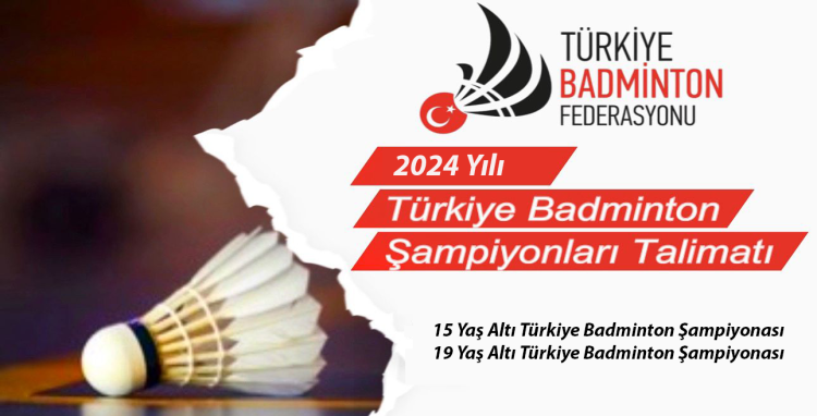 2024 Türkiye Badminton Şampiyonaları Talimatı Yayınlandı
