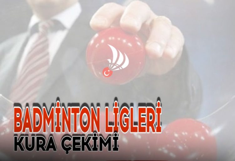 Badminton Ligleri Kura Çekimi