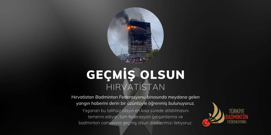 Hırvatistan Badminton Federasyonu’na Geçmiş Olsun