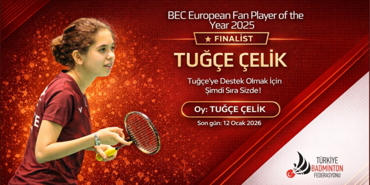 Tuğçe ÇELİK Badminton Europe Yılın Taraftar Oyuncusu Oylamasında Finalist